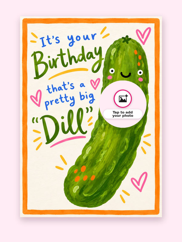Big Dill Pickle Birthday Cake Card with a space for your own photo