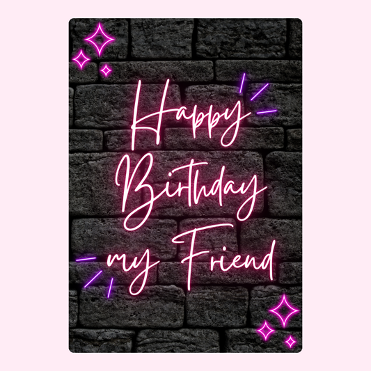 Happy birthday friend neon card with brick wall design