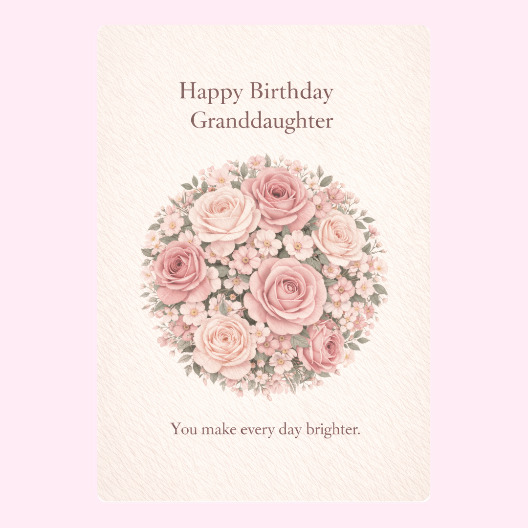happy birthday granddaughter card design with pink rose bouquet illustration and heartfelt message on cream background