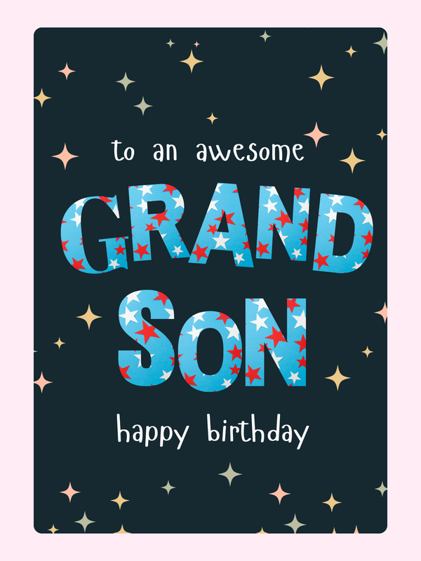 happy birthday grandson card design with blue patterned text, stars on dark background and message to an awesome grandson