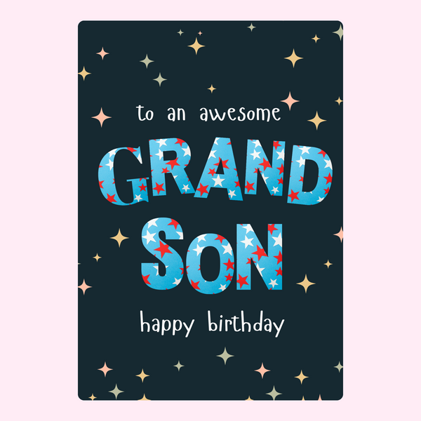 happy birthday grandson card design with blue patterned text, stars on dark background and message to an awesome grandson