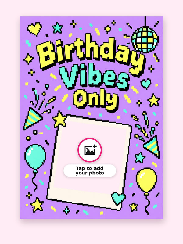 Birthday Vibes Only Cake Card with a space for your own photo