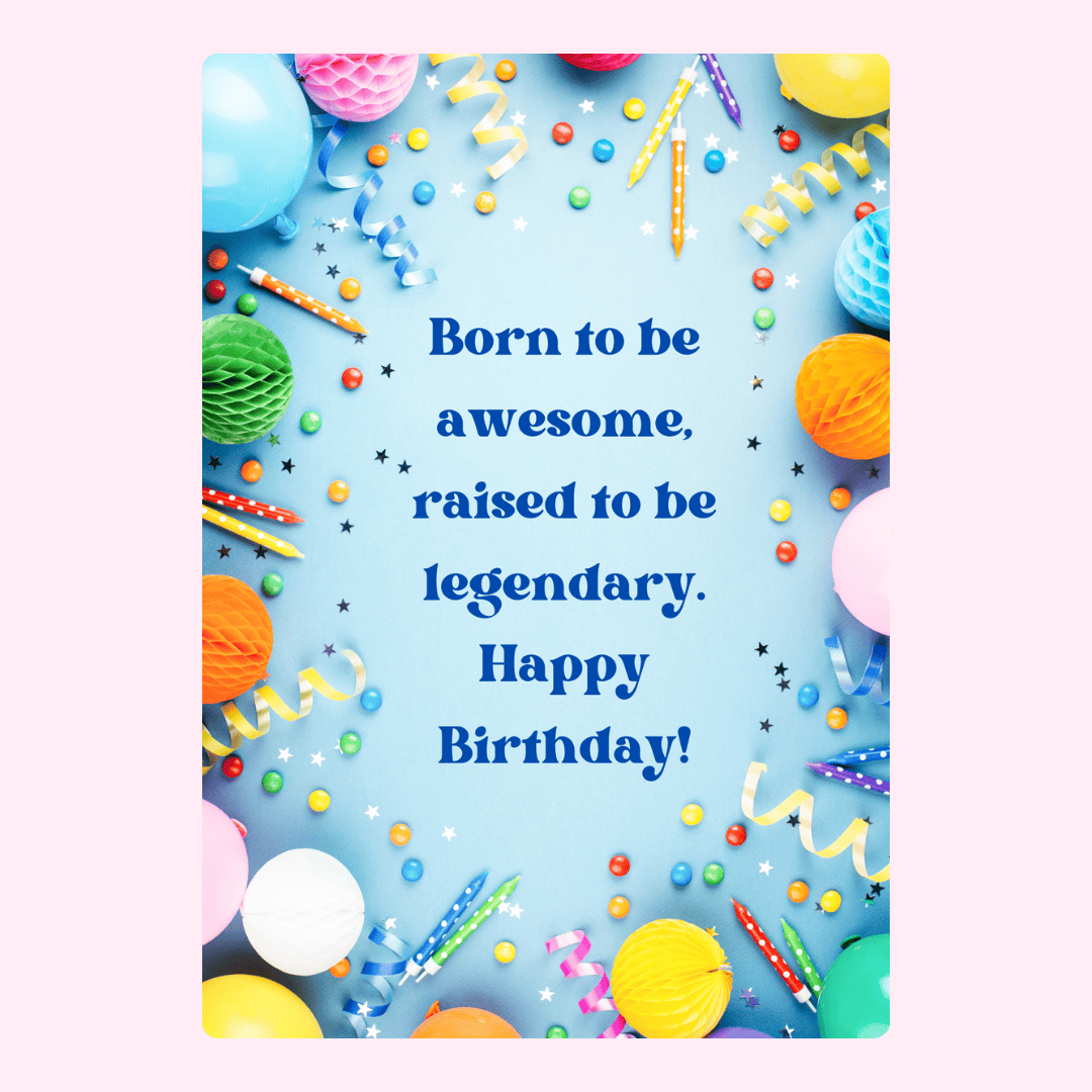 Born to be awesome raised to be legendary happy birthday card design