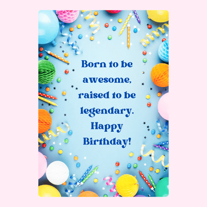 Born to be awesome raised to be legendary happy birthday card design