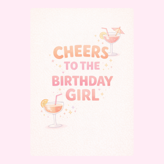 cheers to the birthday girl greeting card design