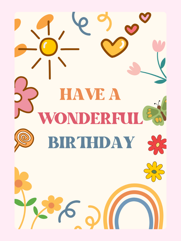 fun birthday card with flowers rainbow hearts and have a wonderful birthday text