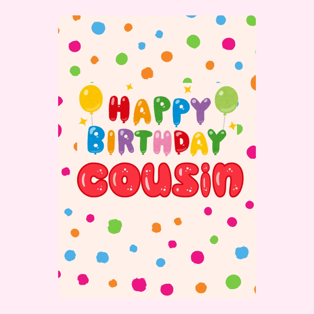 Colorful Happy Birthday Cousin edible cake card design with balloons and confetti