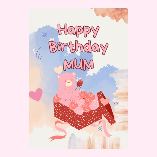 happy birthday mum card with teddy bear in gift box and hearts
