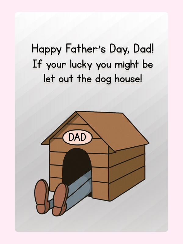 Funny Father's Day card with dog house illustration