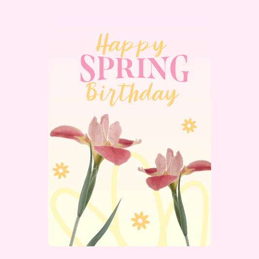 Elegant Happy Spring Birthday greeting card with soft pink iris flowers and pastel typography design
