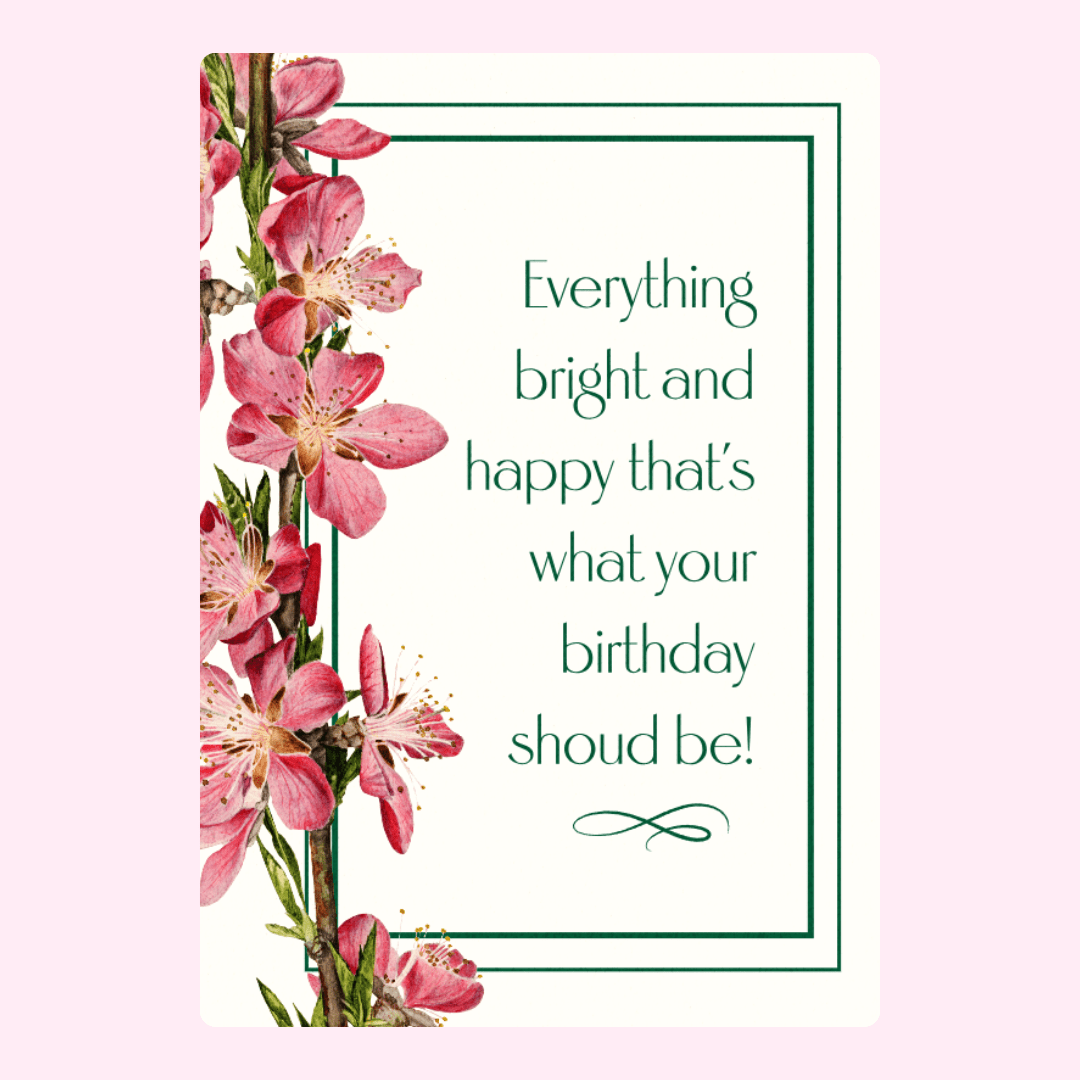 Elegant spring birthday greeting card with pink floral border and meaningful birthday quote design
