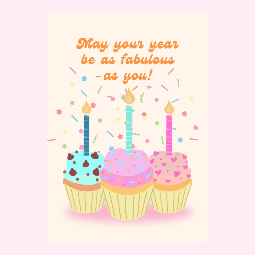 Colorful cupcakes with candles and confetti with “May your year be as fabulous as you!” birthday message on a soft background