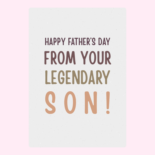 Happy Father’s Day card from your legendary son design