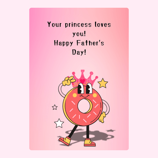 Father’s Day card design with princess doughnut illustration and loving message from daughter