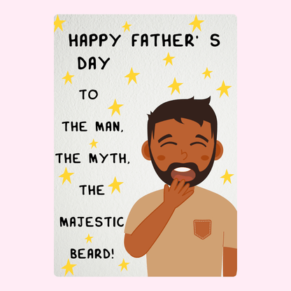 Funny Father's Day card with a cheerful bearded dad illustration and the message celebrating his majestic beard
