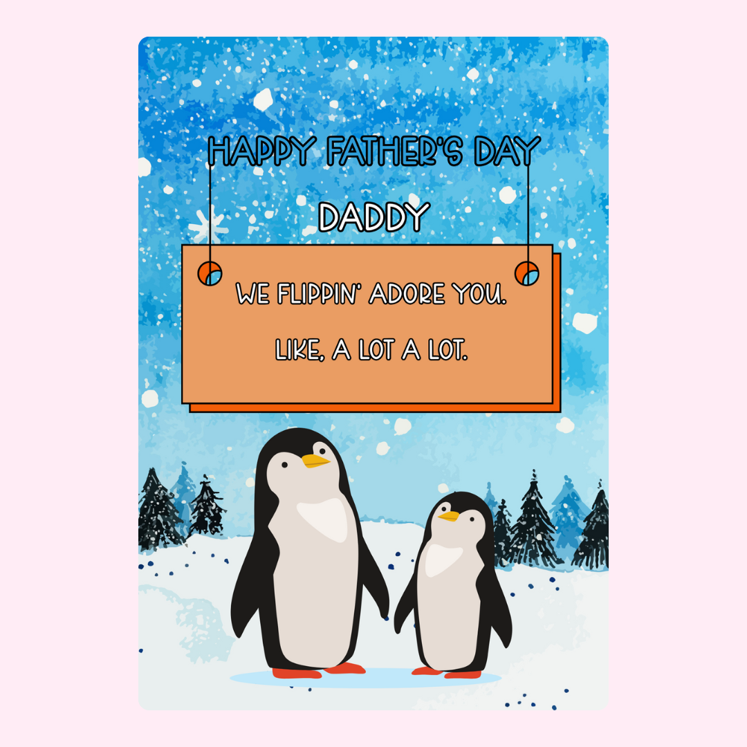 Cute Father's Day card with parent and baby penguins in a snowy landscape and heartfelt message for Daddy