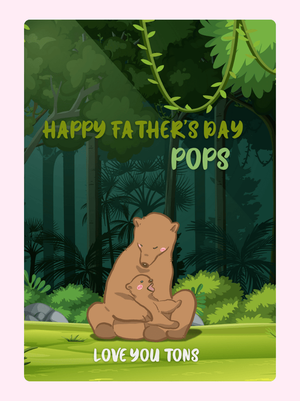 Cute Father's Day card with papa bear and cub in a forest setting featuring 'Happy Father's Day Pops' message