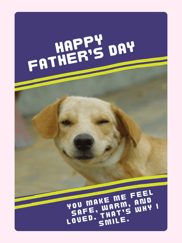 Cute Father's Day card with a smiling dog photograph and a sentimental message celebrating a loving dad