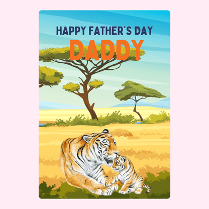 Father's Day card with a tiger and tiger cub illustration in a savannah setting and Happy Father's Day Daddy message