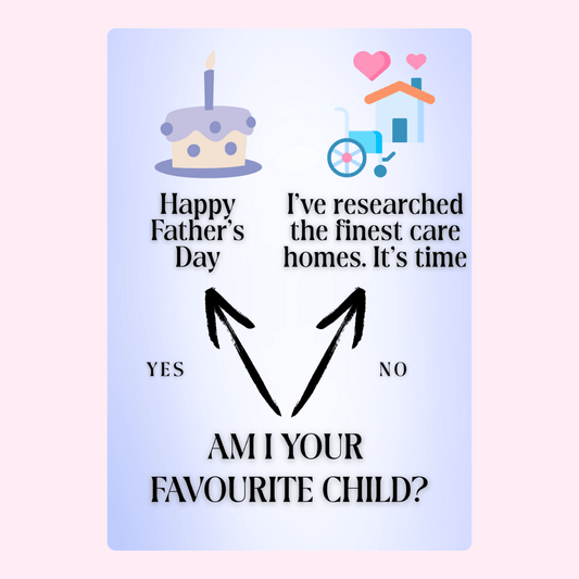 Funny Father’s Day card asking if I am your favourite child with care home joke and choice arrows design for Dad