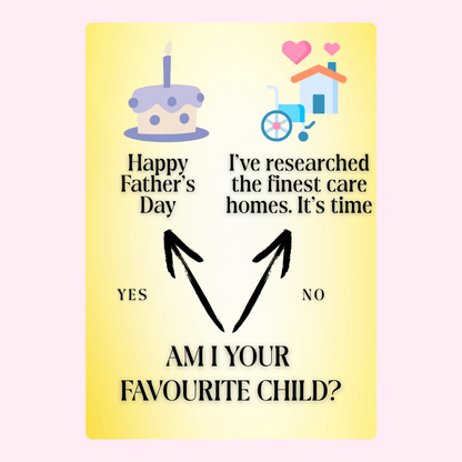 Funny Father's Day card asking "Am I your favourite child?"