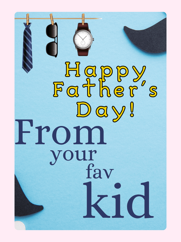 Happy Father’s Day card featuring tie, sunglasses and watch illustrations with a favourite kid message for Dad