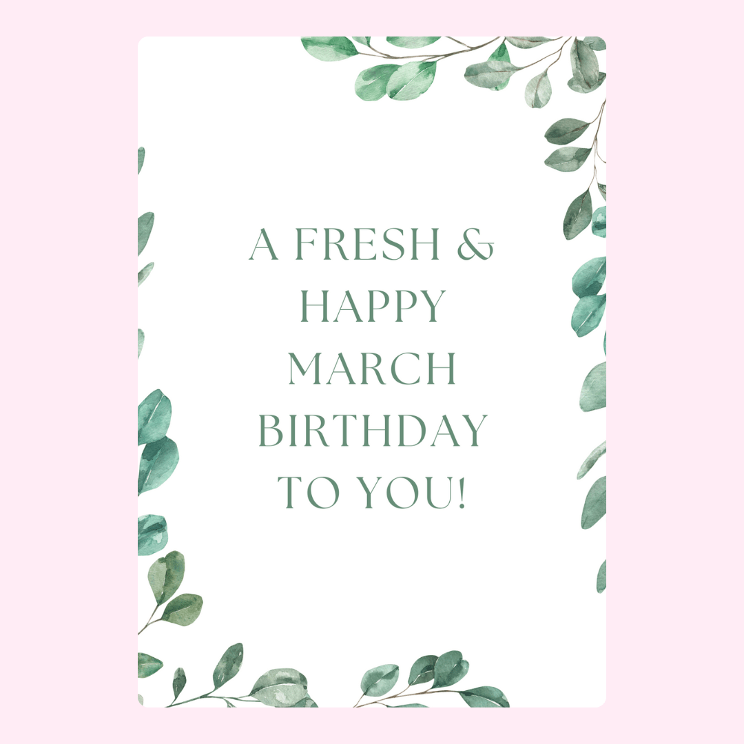 Elegant A Fresh and Happy March Birthday edible greeting card with soft green leafy botanical design