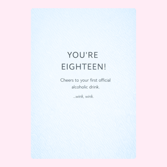 Funny 18th birthday card with message about first alcoholic drink and turning eighteen