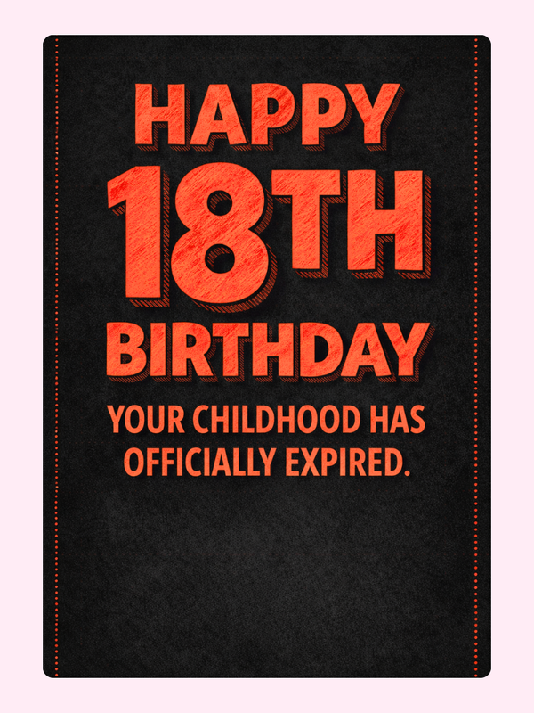 Funny 18th birthday card design with bold text saying your childhood has officially expired