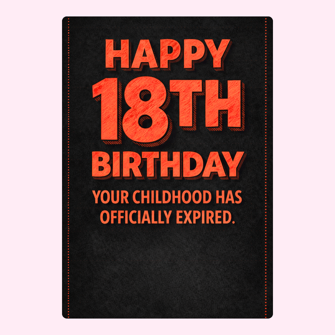 Funny 18th birthday card design with bold text saying your childhood has officially expired