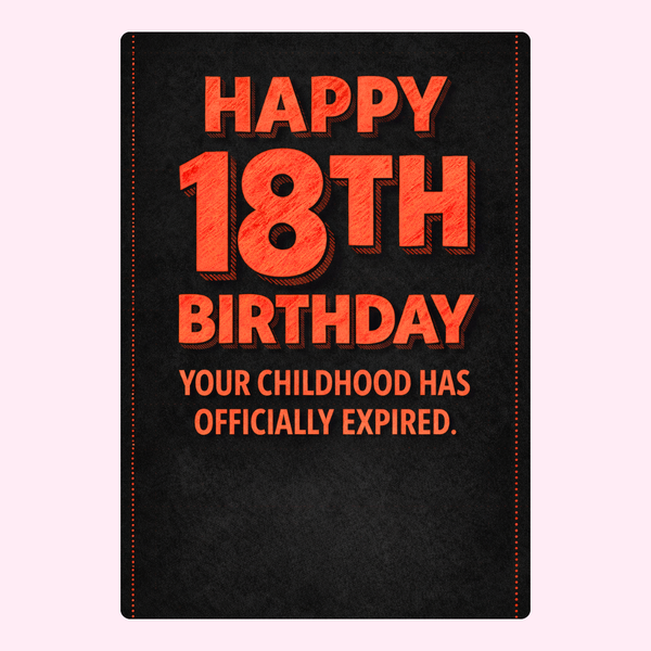Funny 18th birthday card design with bold text saying your childhood has officially expired