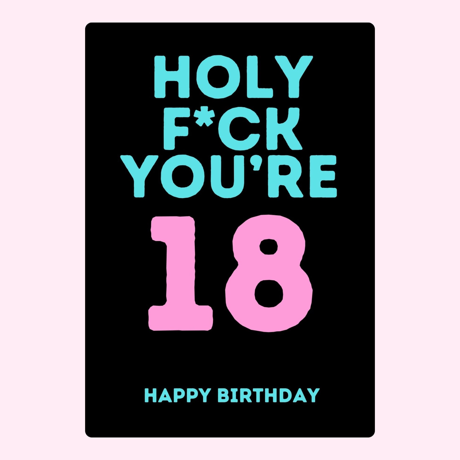 Funny 18th birthday card with bold text and humorous message on black background