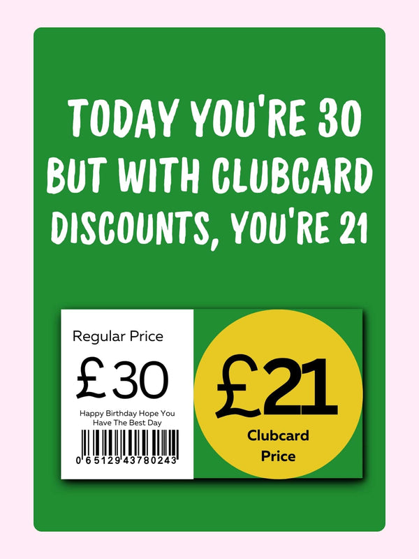 funny 30th birthday card with Clubcard discount joke turning 30 into 21