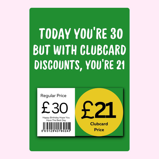 funny 30th birthday card with Clubcard discount joke turning 30 into 21