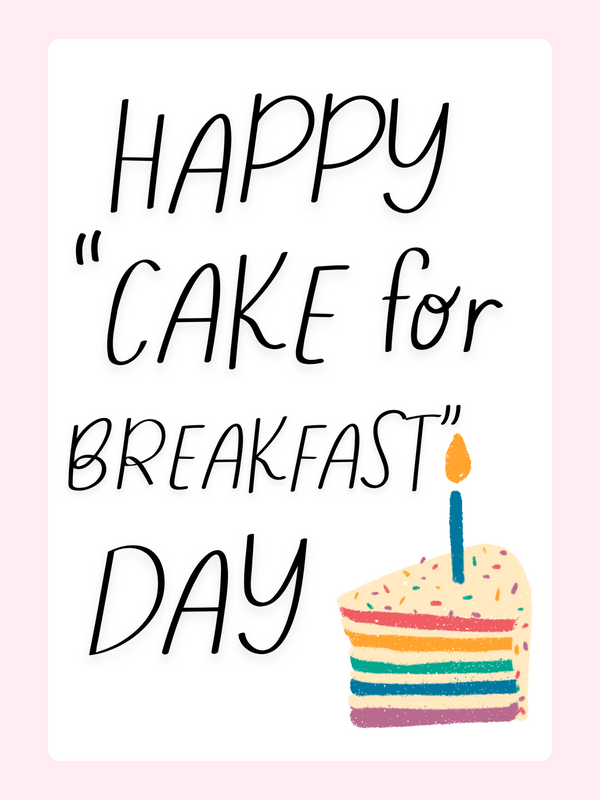 Funny happy cake for breakfast birthday card with colourful cake slice 
