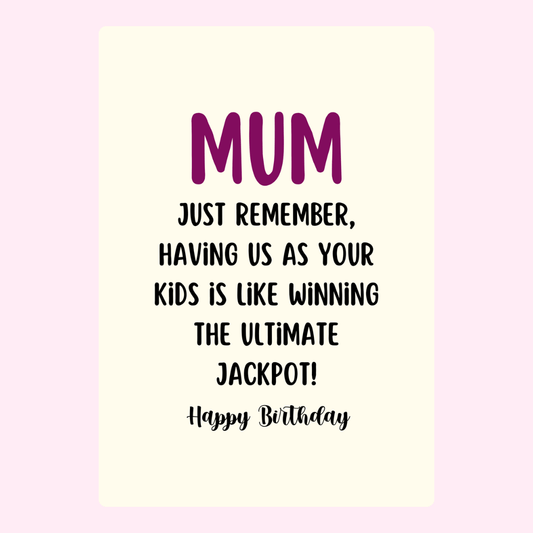 funny birthday card for mum with humorous jackpot message