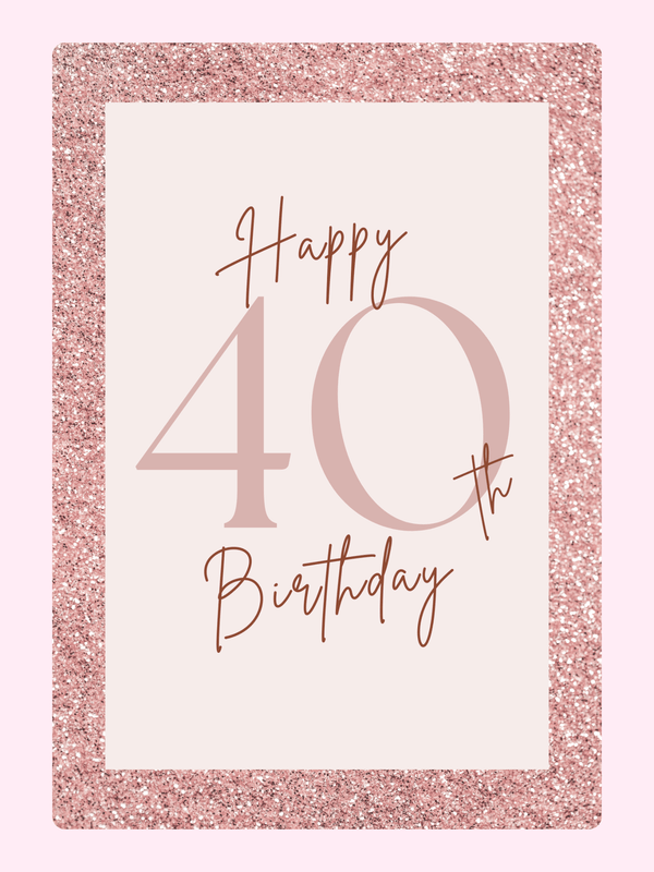 elegant happy 40th birthday cake card with glitter border design for personalised letterbox gift