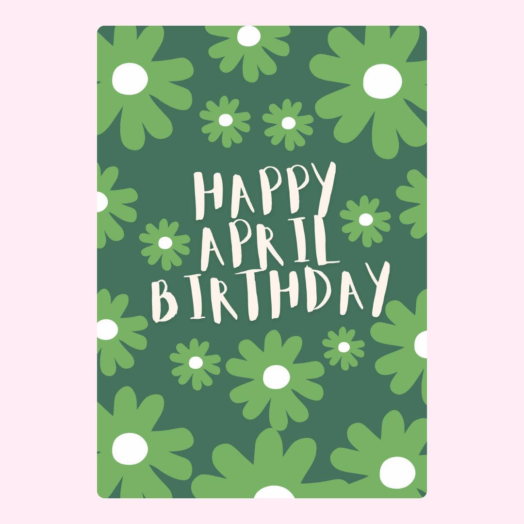Cute April birthday card featuring retro green flowers and whimsical handwritten typography on a dark green background