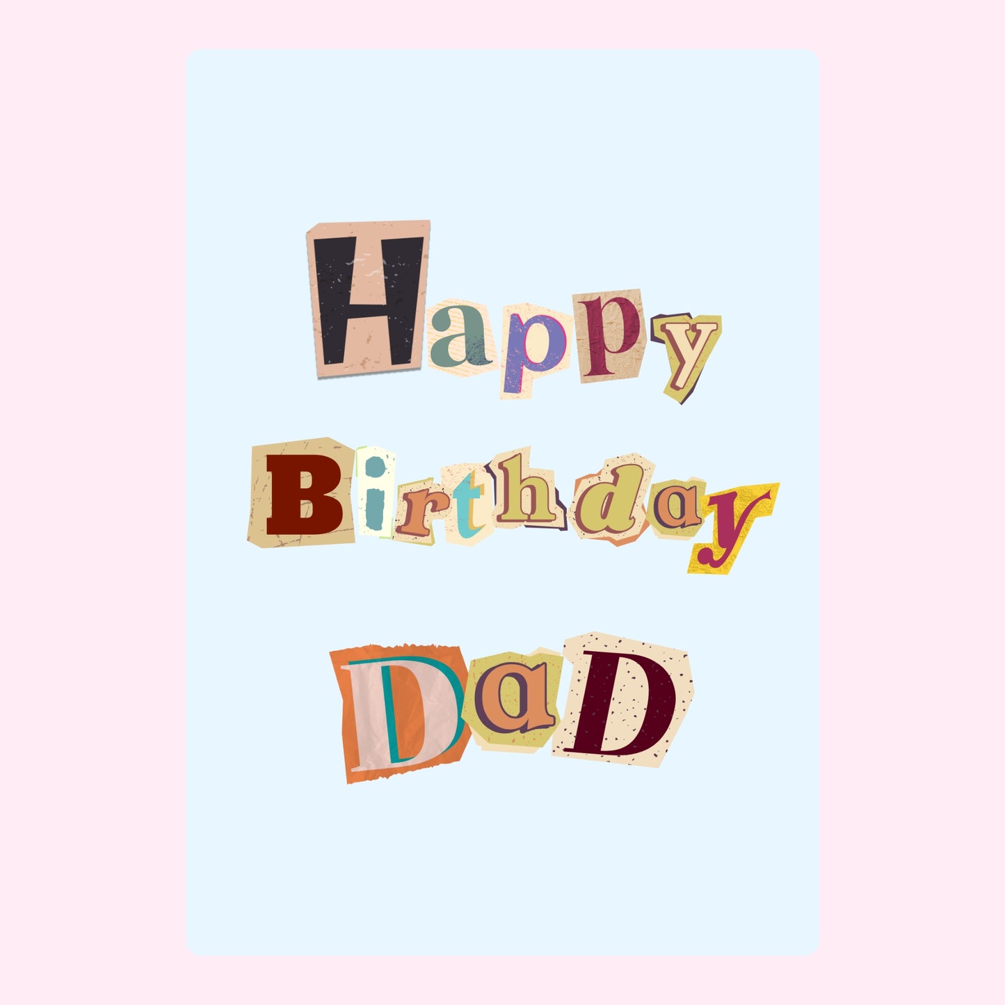 happy birthday dad card with colorful cut out style letters on a light blue background