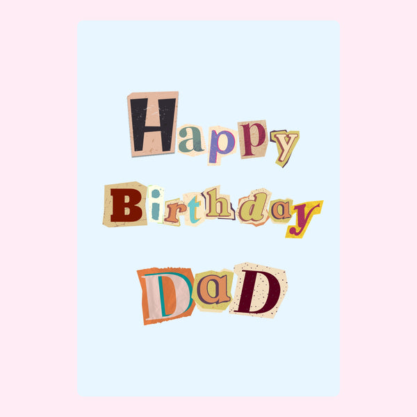 happy birthday dad card with colorful cut out style letters on a light blue background