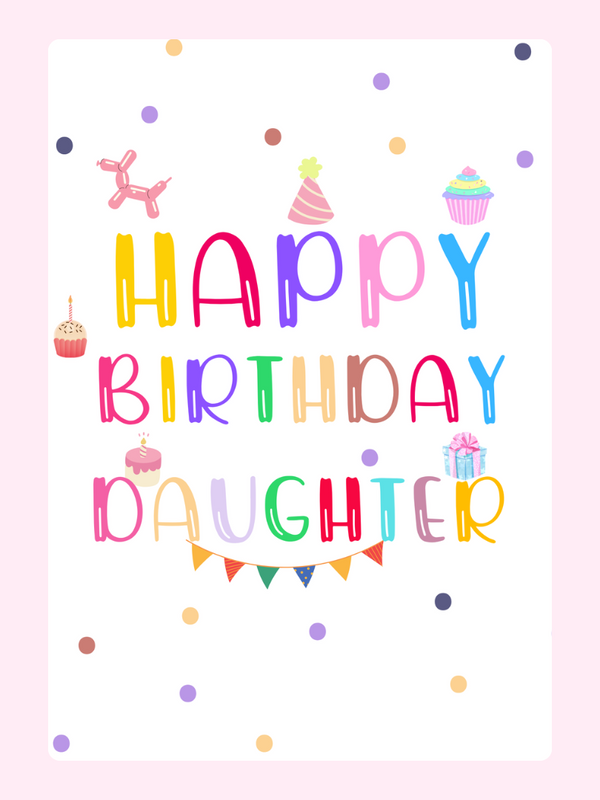 colorful happy birthday daughter card with confetti and party icons