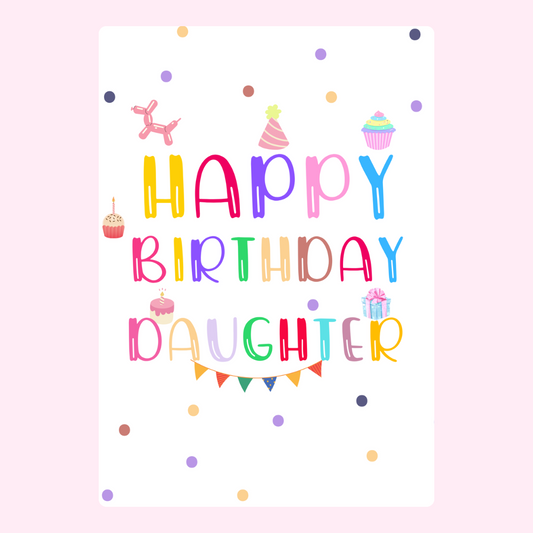 colorful happy birthday daughter card with confetti and party icons