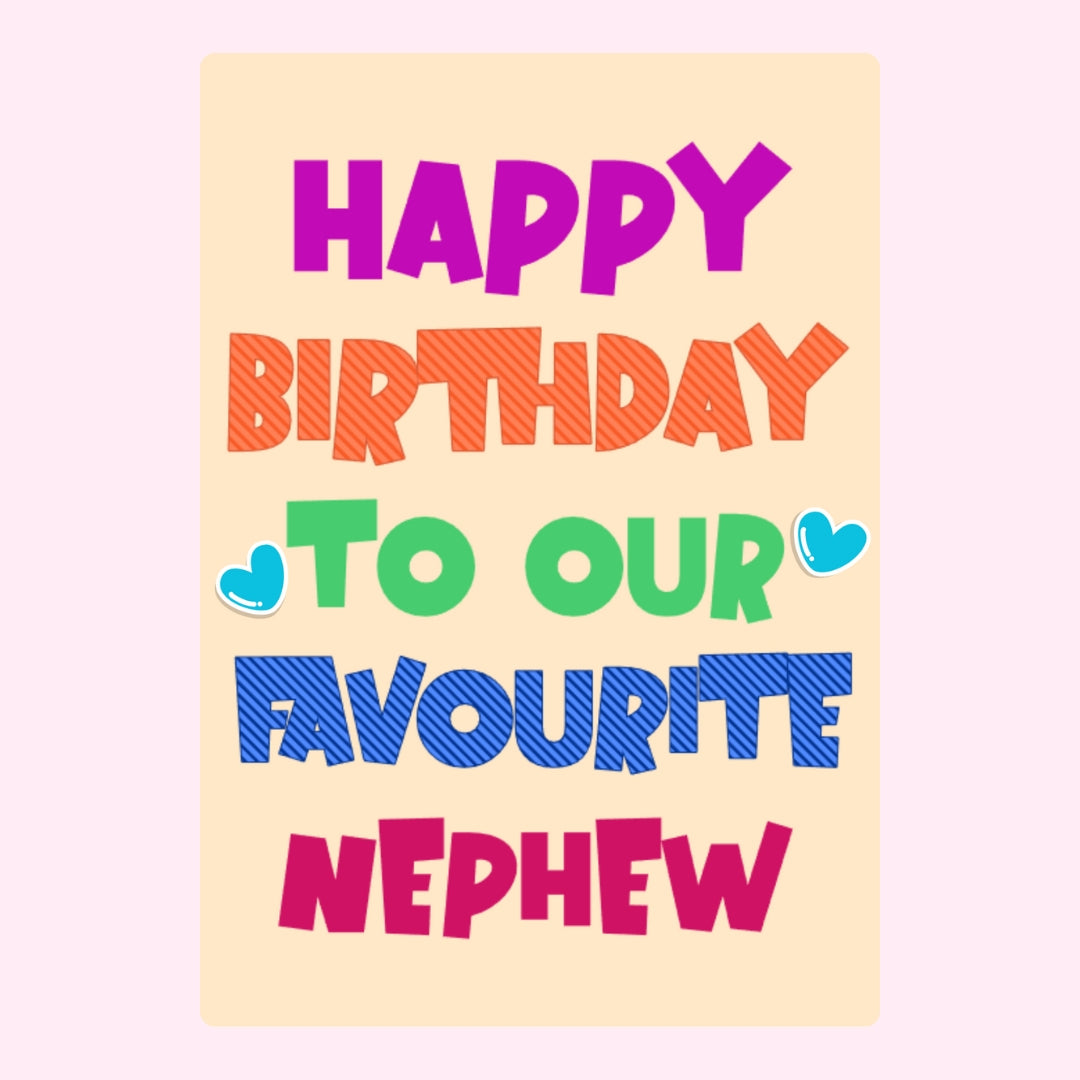 Colourful happy birthday favourite nephew card with playful typography and heart icons