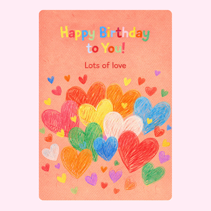 happy birthday card with colorful hand drawn hearts and lots of love message in bright playful design