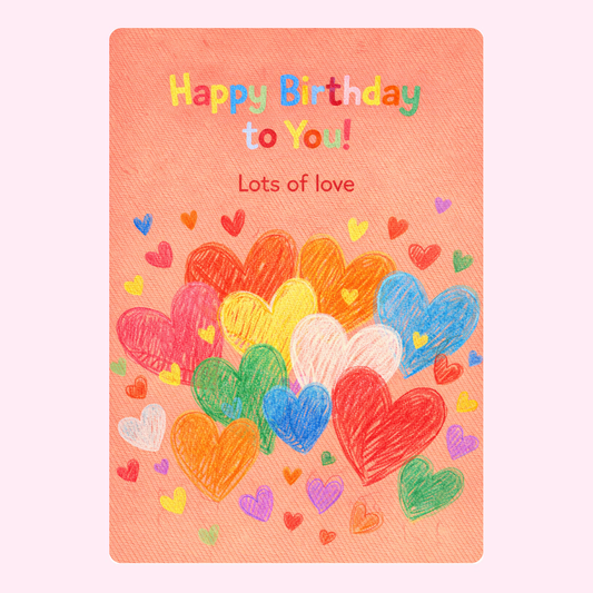 happy birthday card with colorful hand drawn hearts and lots of love message in bright playful design
