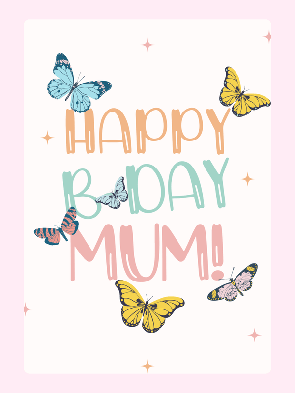 happy birthday mum card with colorful text and butterflies