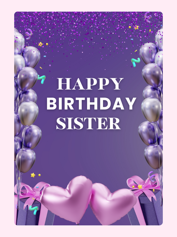 Happy Birthday sister card with purple balloons and hearts design