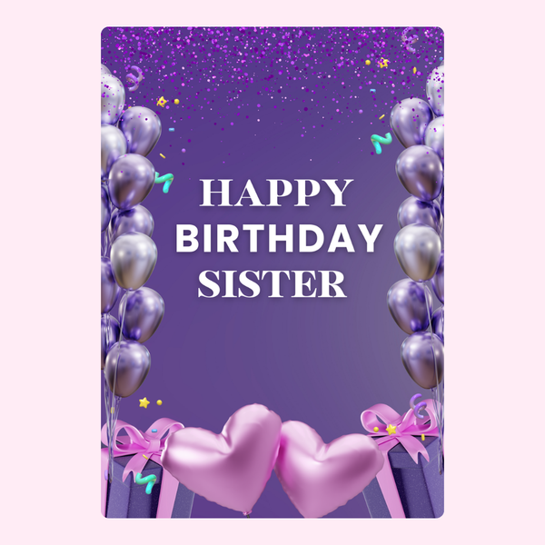 Happy Birthday sister card with purple balloons and hearts design
