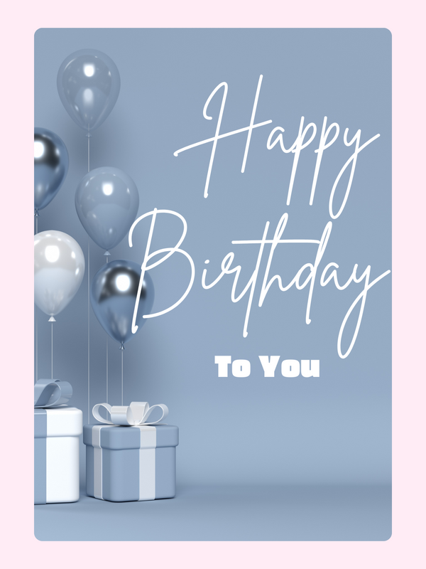 Happy birthday to you cake card with blue balloons and gift boxes design
