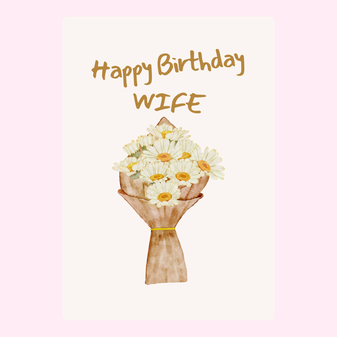 Floral happy birthday wife cake card with daisy bouquet design